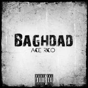 Baghdad by Ace Rico