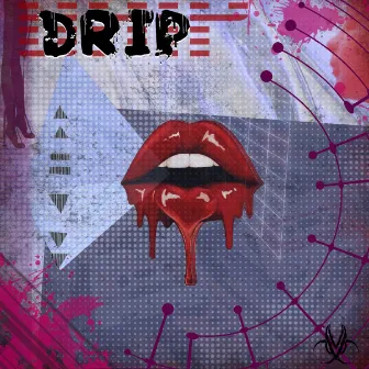 Drip by VYYL