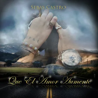 Que el Amor Aumente by Sebas Castro