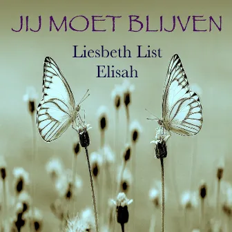 Jij moet blijven by Elisah