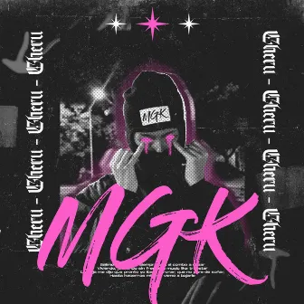 Mgk by Cheru