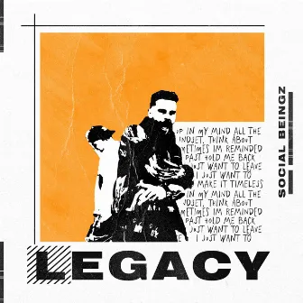 Legacy by Social Beingz