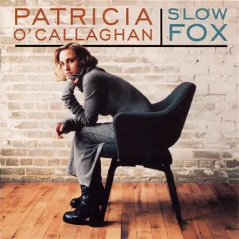 Slow Fox by Patricia O'Callaghan