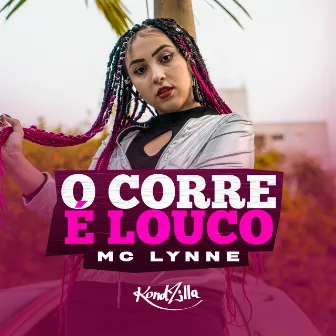 O Corre É Louco by MC Lynne