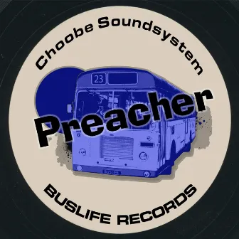 Preacher by Choobe Soundsystem