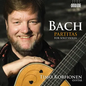 Bach: Partitas for Solo Violin by Timo Korhonen