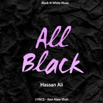 All Black by Hassan Ali