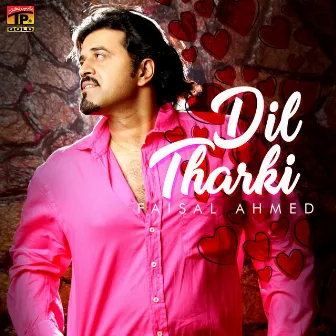 Dil Tharki by Faisal Ahmed