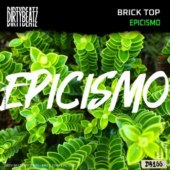 Epicismo by Brick Top