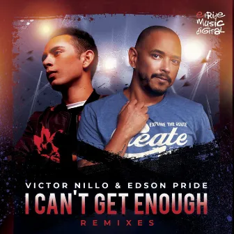 I Can't Get Enough (The Remixes) by Victor Nillo