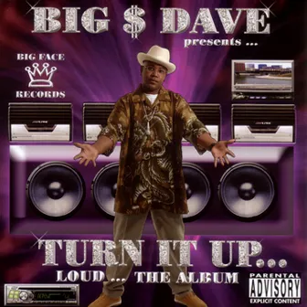 Turn It Up - Tha Album by Big $ Dave