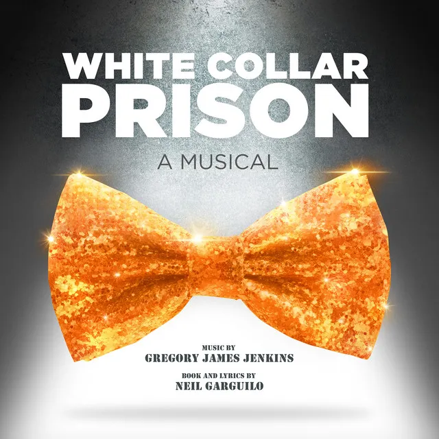 White Collar Prison a Musical