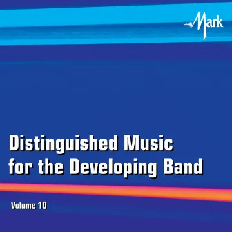 Distinguished Music for the Developing Wind Band, Vol. 10 by Rutgers Symphonic Band