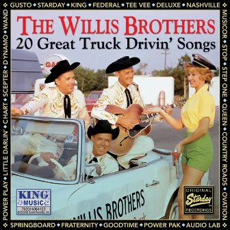 20 Great Truck Drivin' Songs by Willis Brothers