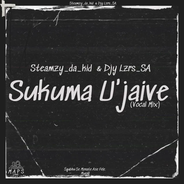 Sukuma U'jaive - Vocal Mix