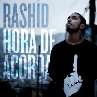 Hora de Acordar by Rashid