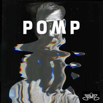 Pomp by J*DaVeY