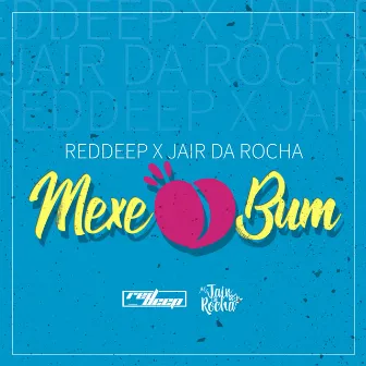 Mexe o Bum by Red Deep