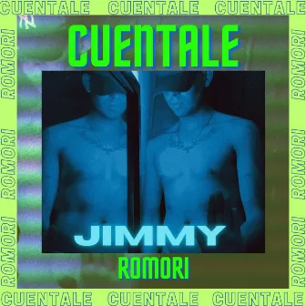 Cuentale (Radio Edit) by Jimmy Romori