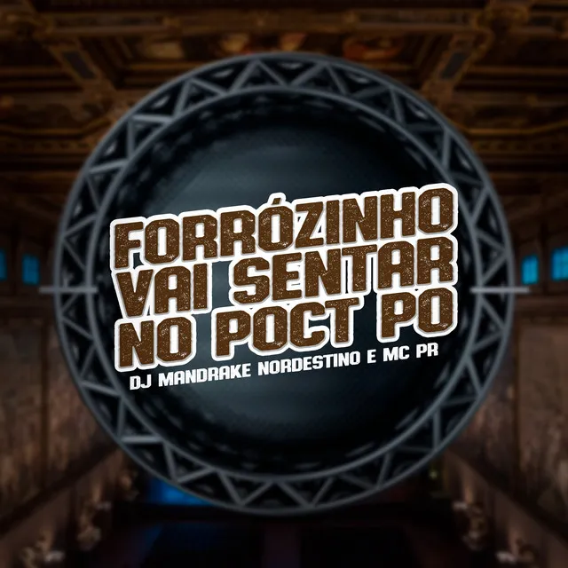 Forrózinho Vai Sentar no Poct Po