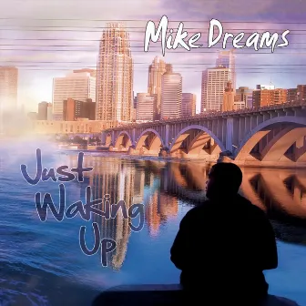 Just Waking Up by Mike Dreams