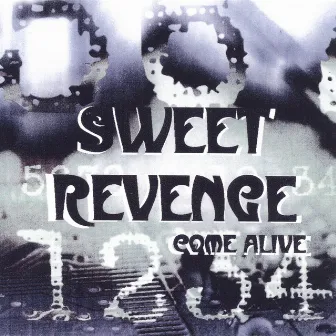 Come Alive by Sweet Revenge