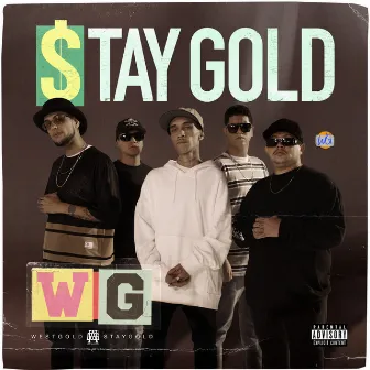 Stay Gold by West Gold