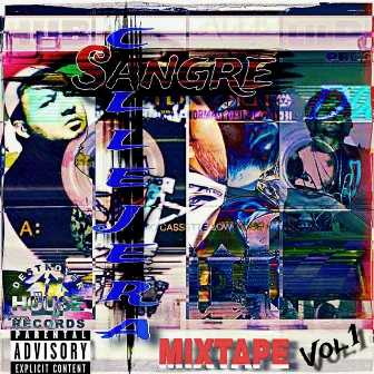 SANGRE CALLEJERA MIXTAPE VOL.1 by Chubex