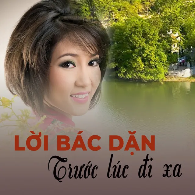 Lời Bác dặn trước lúc đi xa