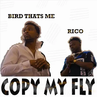 Copy My Fly by Bird Thats Me