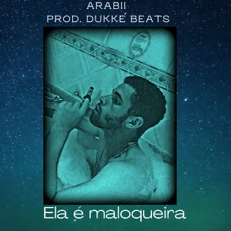 Ela É Maloqueira by Arabii