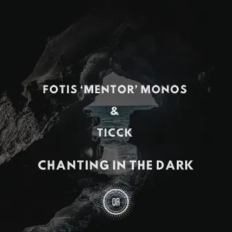 Chanting in the Dark by Fotis Mentor Monos