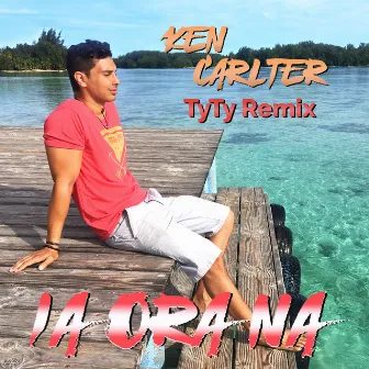 Ia Ora Na (TyTy Remix) by Ken Carlter