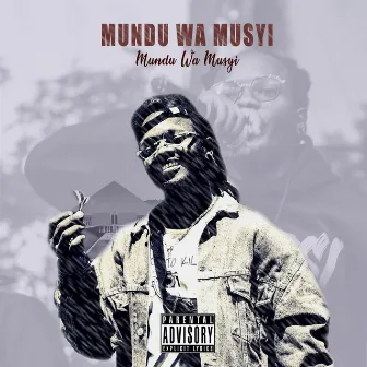 MUNDU WA MUSYI by Mundu Wa Musyi