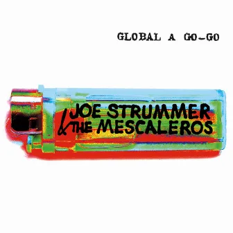 Global A Go-Go by Joe Strummer