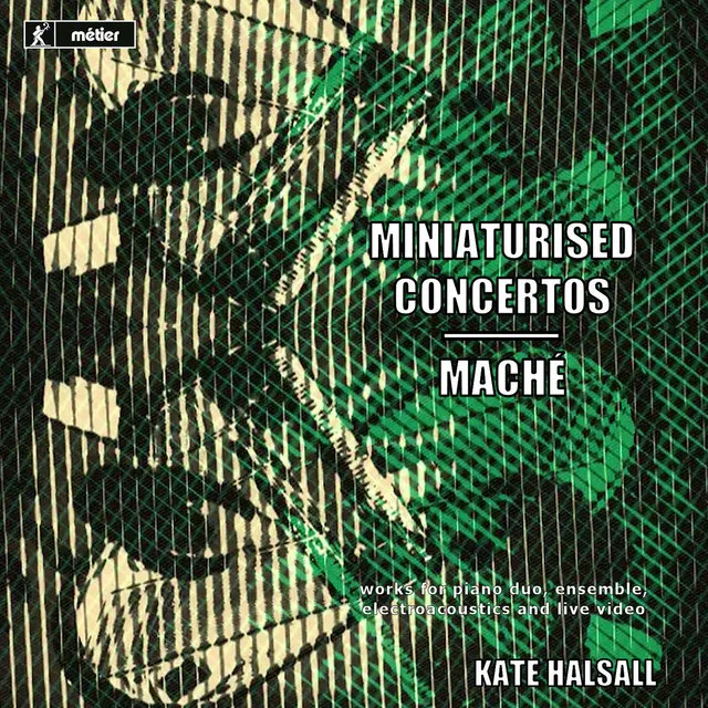 Maché 3: Vapour Descriptors - Homogenized & Pasteurized - A True Celebration of Movement - Improvisations on Influence - Jigsaw No. 4