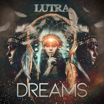 Dreams by LUTRA