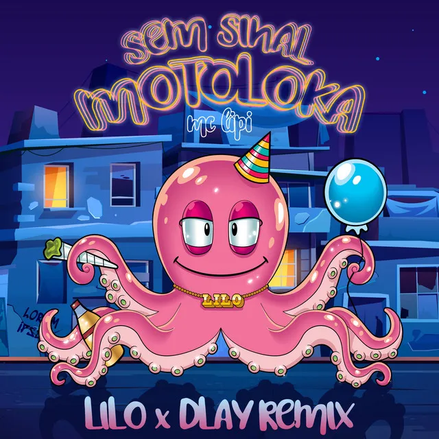 Sem Sinal, Motoloka - LILO & DLAY Remix