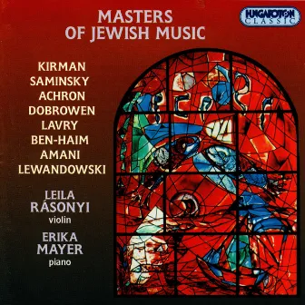 Kirman / Saminsky / Achron / Dobrowen / Lavry / Amani: Masters of Jewish Music by Leila Rasonyi