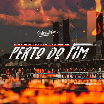 Perto do Fim by Sintonia 767