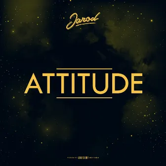 Attitude by Jarod