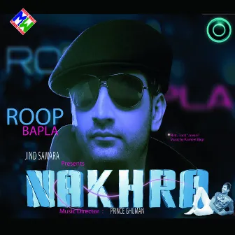 Nakhra by Roop Bapla