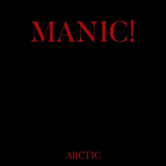 MANIC! by Arct1c