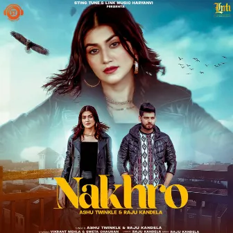 Nakhro (feat. Sweta Chauhan) by Raju Kandela