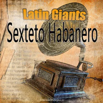 Latin Giants by Sexteto Habanero