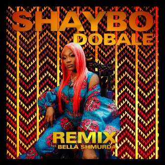 Dobale (feat. Bella Shmurda) [Remix] by Bella Shmurda