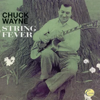 String Fever (Expanded Edition) by Chuck Wayne