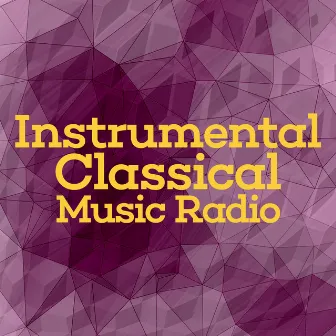 Instrumental Classical Music Radio by Relaxation Study Music