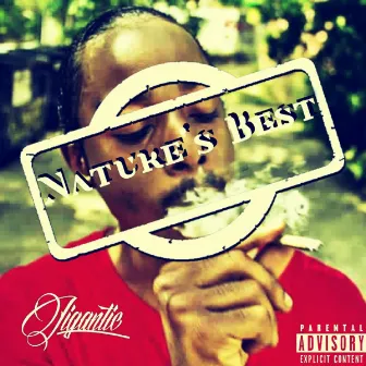 Nature's Best by Jigantic