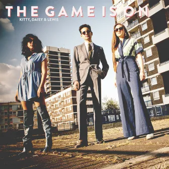 The Game Is On by Kitty, Daisy & Lewis